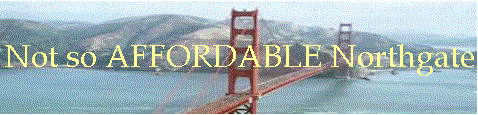 Not so AFFORDABLE Northgate